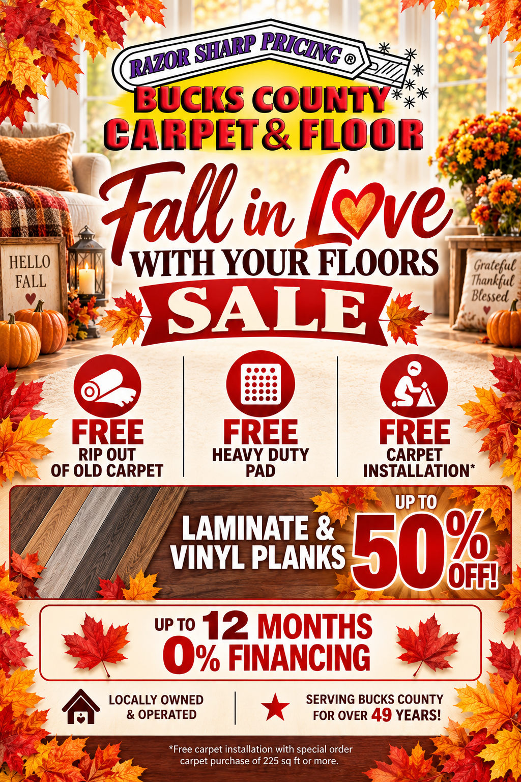 Bucks County Carpet and Floor Fall in Love with Your Floors Sale with free rip out of old carpet, free heavy duty pad, free carpet installation, laminate and vinyl planks up to 50 percent off, and up to 12 months 0 percent financing.